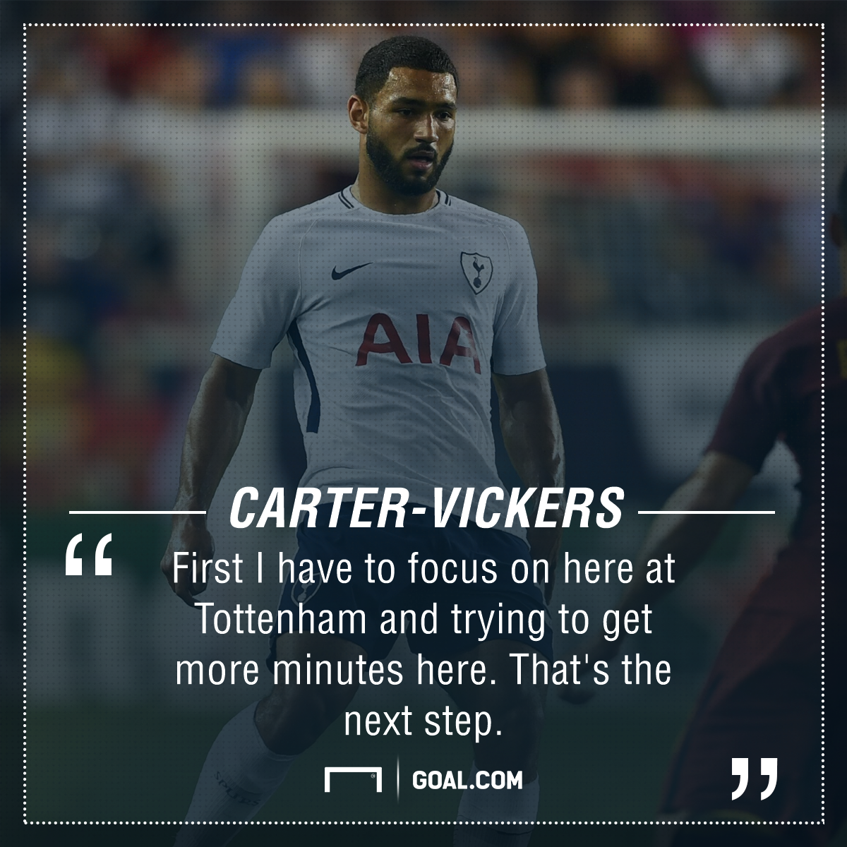 U.S. PROSPECT CARTER-VICKERS EYES NEXT STEP AT TOTTENHAM